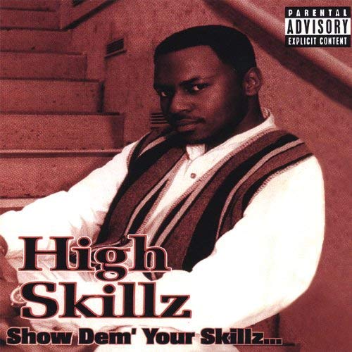 High Skillz – Show Dem’ Your Skillz…