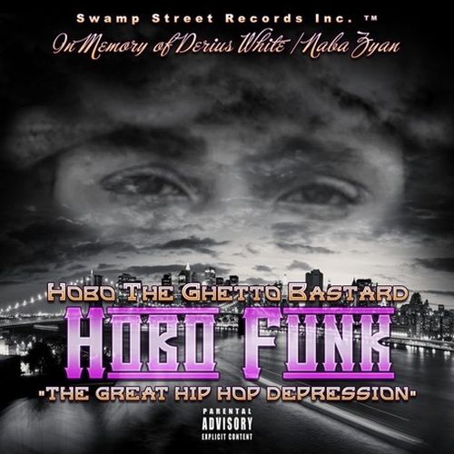 Hobo The Ghetto Bastard – Hobo Funk The Great Hip Hop Depression