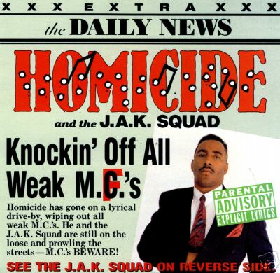 Homicide & The J.A.K. Squad - Knockin' Off All Weak MC's