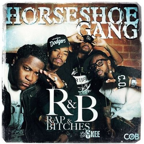 Horseshoe Gang – R&B (Rap & Bitches)