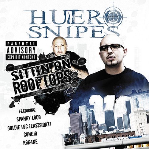 Huero Snipes – Sitting On Rooftops