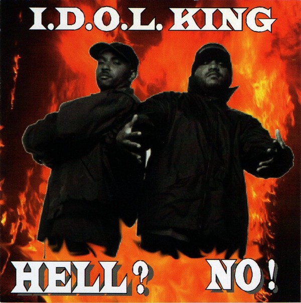 I.D.O.L. King – Hell? No!