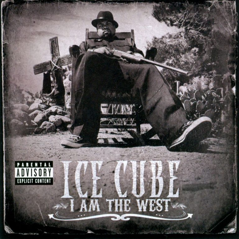 Ice Cube – I Am The West
