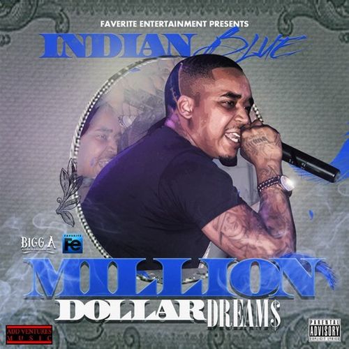 Indian Blue – Million Dollar Dreams