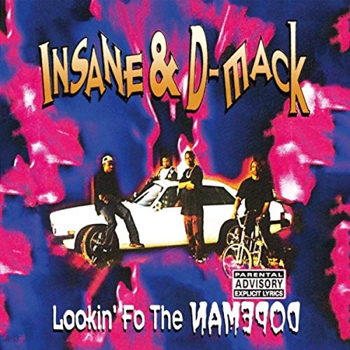 Insane & D-Mack – Lookin’ Fo The Dopeman