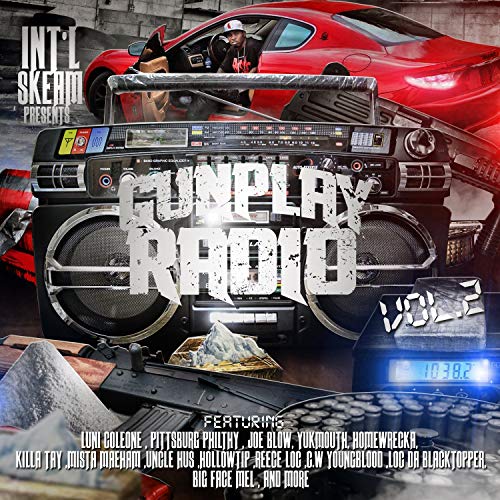 Intl Skeam – Gunplay Radio, Vol 2