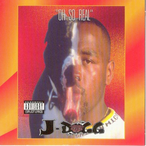 J-Dogg – Oh So Real