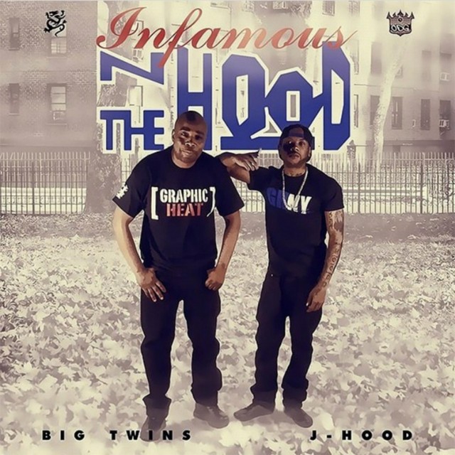 J-Hood & Big Twins - Infamous N The Hood
