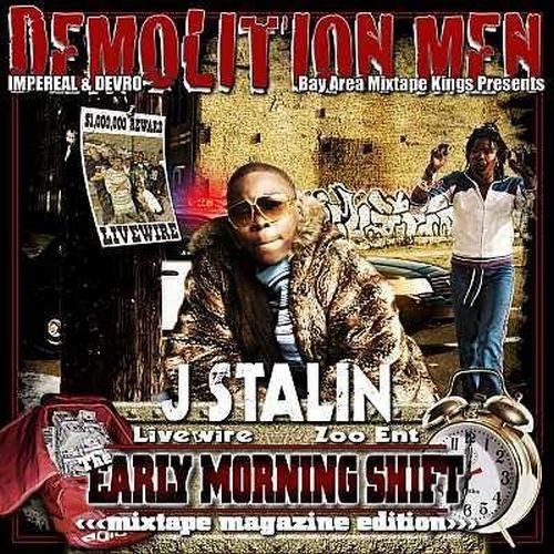 J Stalin – Demolition Men Presents: Early Morning Shift (Mixtape Magazine Edition)