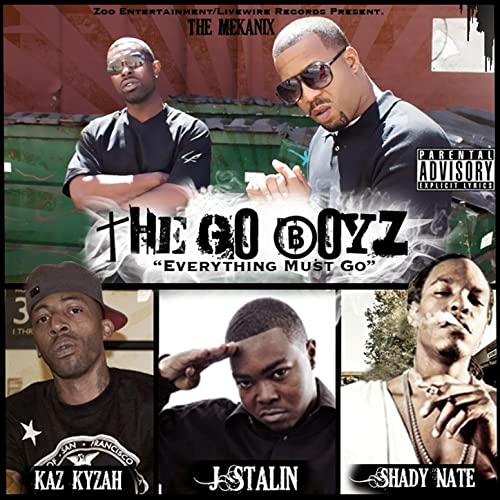 J. Stalin, Kaz Kyzah & Shady Nate – The Go Boyz: Everything Must Go