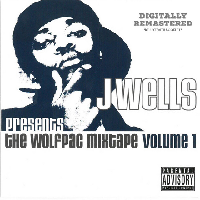 J. Wells – The Wolfpac Mixtape, Vol. 1 (Remastered)