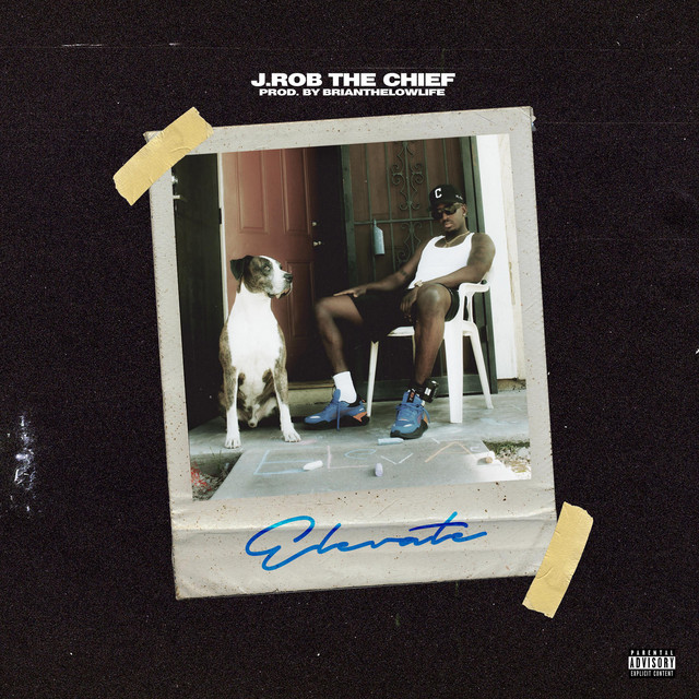 J.Rob The Chief – ELEVATE