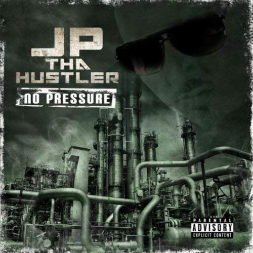 JP Tha Hustler – No Pressure