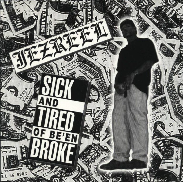 Jezreel – Sick And Tired Of Be’en Broke