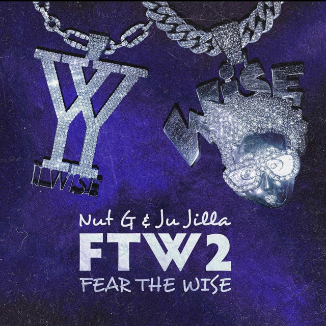 Ju Jilla & Nut G – Fear The Wise 2