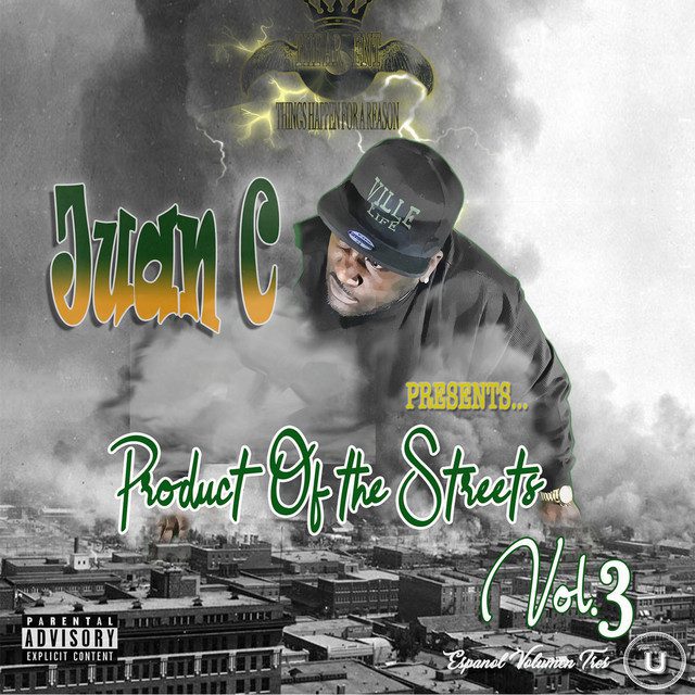 Juan C Juan C Presents Product Of The Streets Vol 3 Rapperse Com