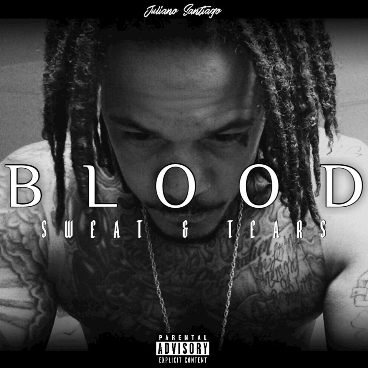 Juliano Santiago - Blood Sweat & Tears