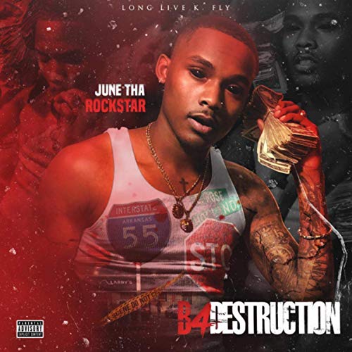 June Tha Rockstar - B4 Destruction