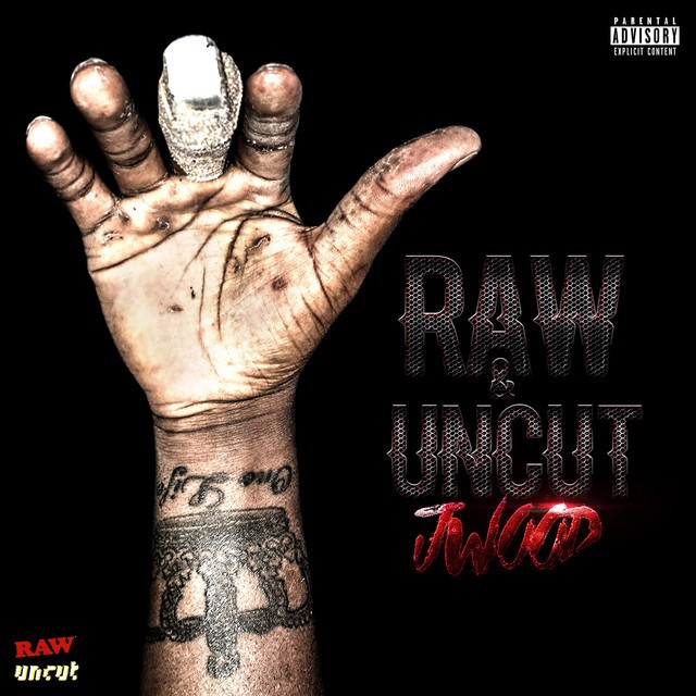 Jwood – Raw & Uncut