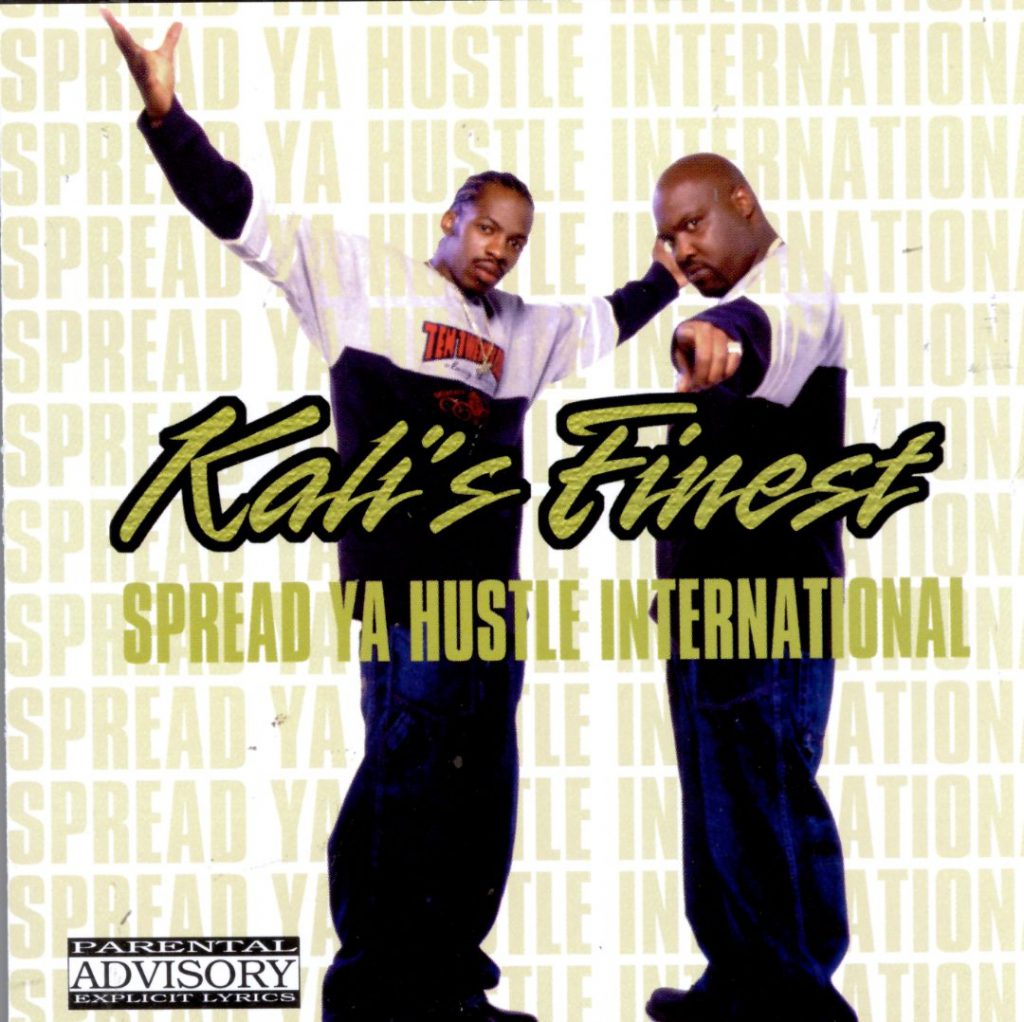 Kali's Finest - Spread Ya Hustle International (Front)