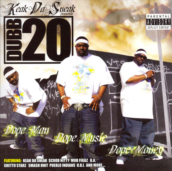 Keak Da Sneak Presents Dubb 20 - Dope Man, Dope Music, Dope Money