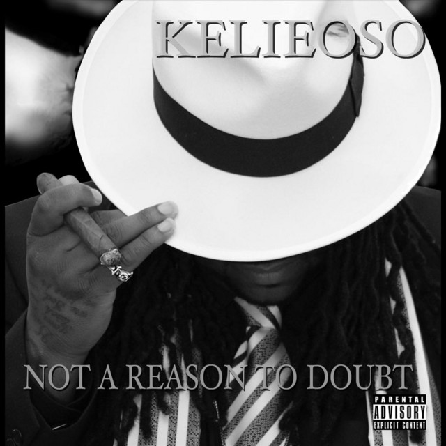 Kelieoso - Not A Reason To Doubt
