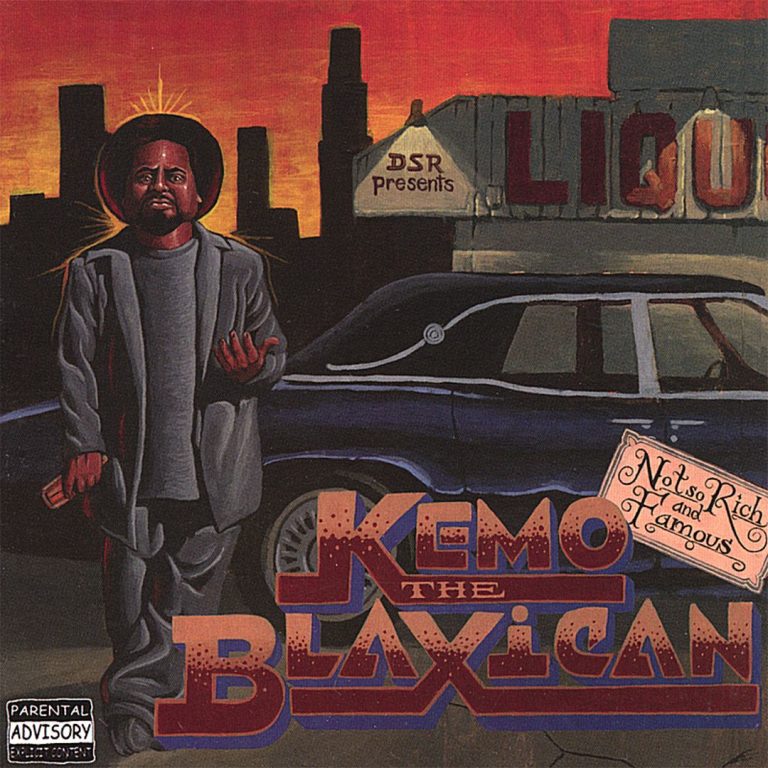 Kemo The Blaxican – Not So Rich And Famous