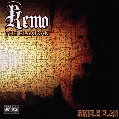 Kemo The Blaxican – Simple Plan
