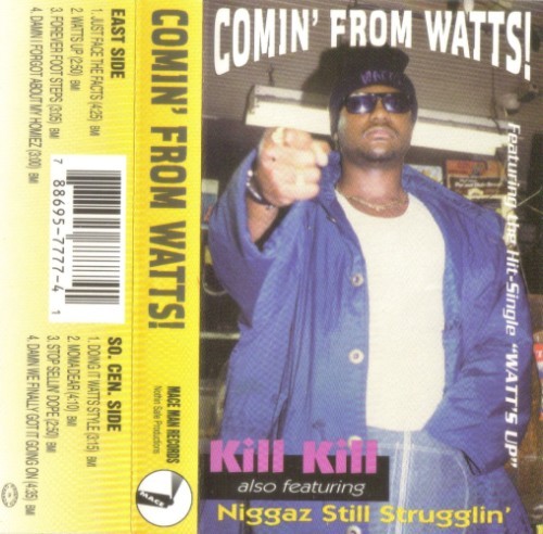 Kill Kill – Comin’ From Watts