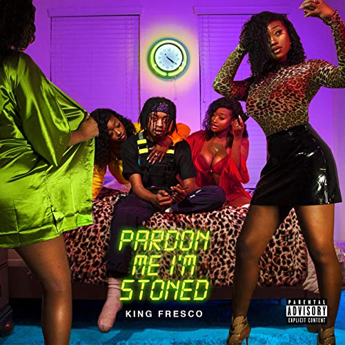 King Fresco – Pardon Me I’m Stoned.