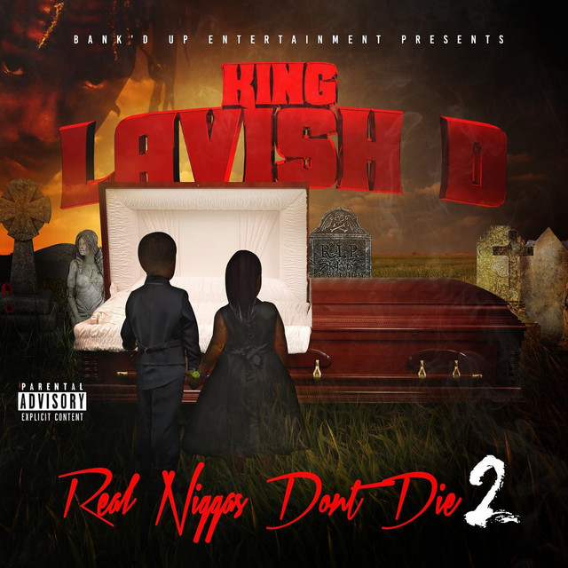 King Lavish D - Real Niggaz Don't Die, Pt. 2
