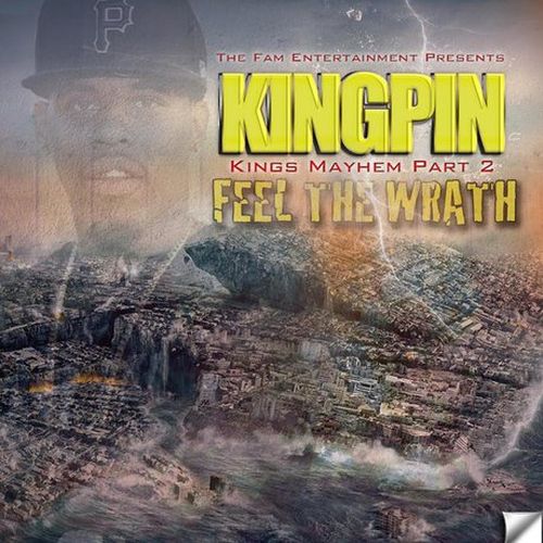 Kingpin – King’s Mayhem, Pt. 2 (Feel The Wrath)