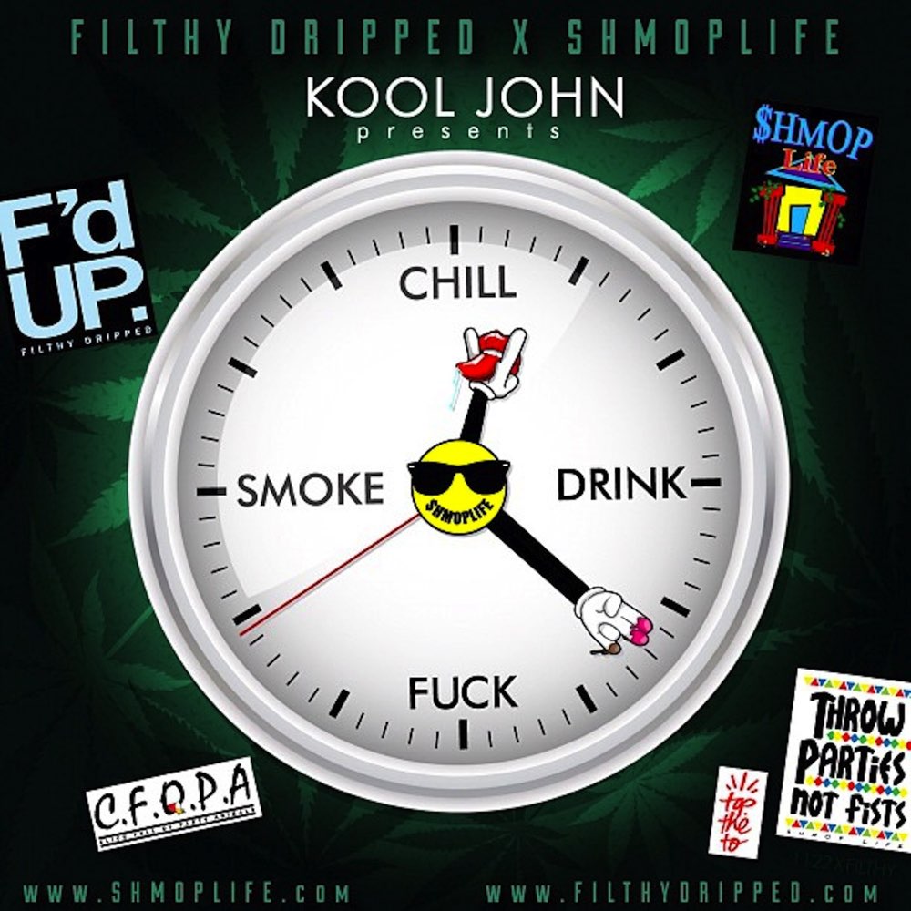 Kool John - Chill.Drink.F*ck.Smoke