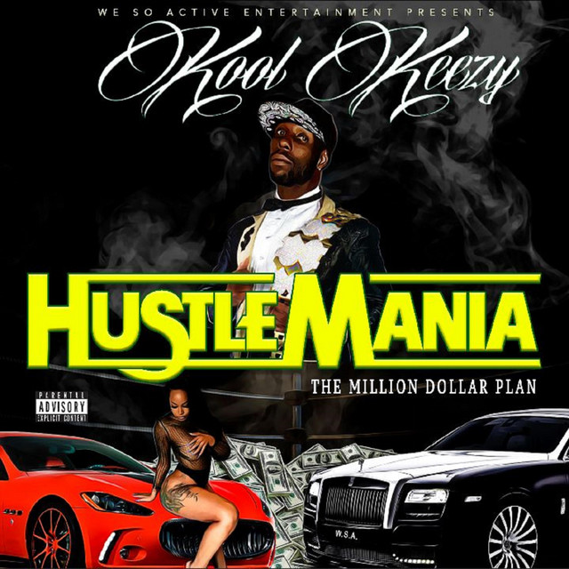 Kool Keezy – HustleMania “The Million Dollar Plan”