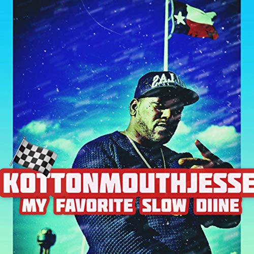 Kottonmouth Jesse – My Favorite Slow Diine