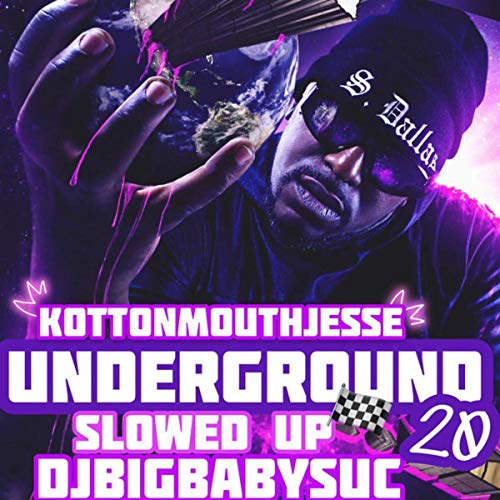 Kottonmouth Jesse – Underground20 Slowed/Chopped