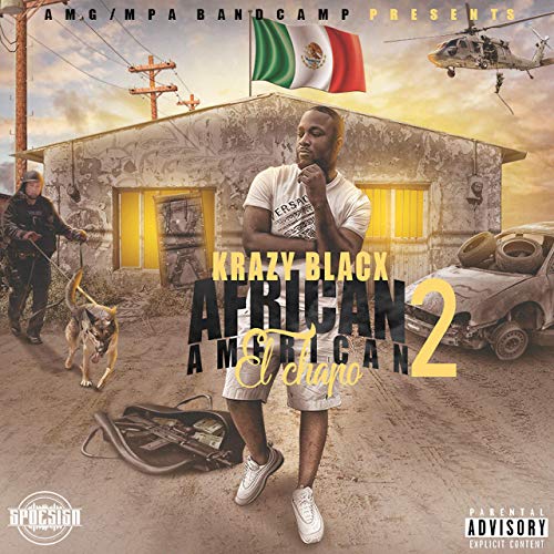 Krazy Blacx – African American El Chapo