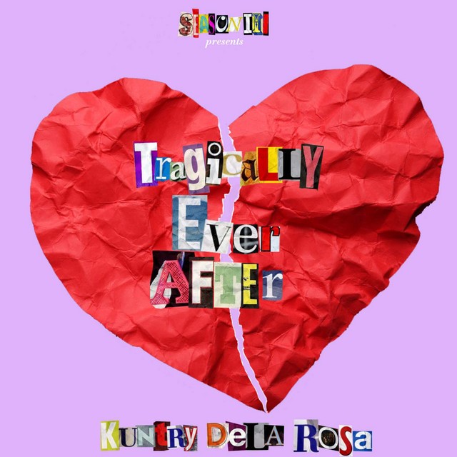 Kuntry Dela Rosa - Tragically Ever After