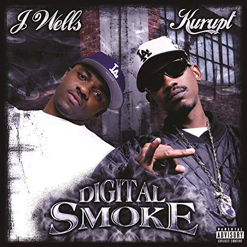 Kurupt & J. Wells – Digital Smoke