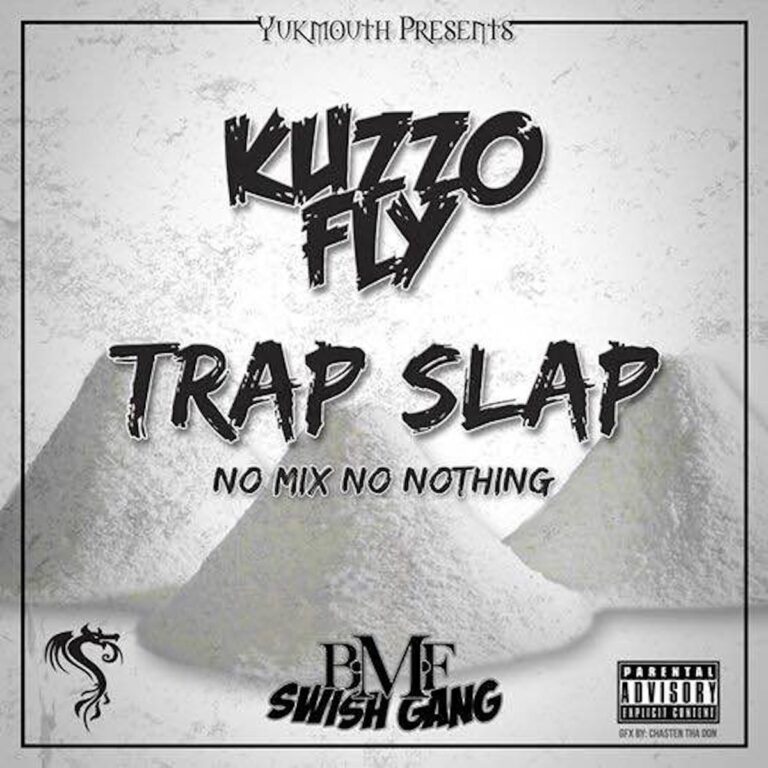Kuzzo Fly – Trap Slap No Mix No Nothing