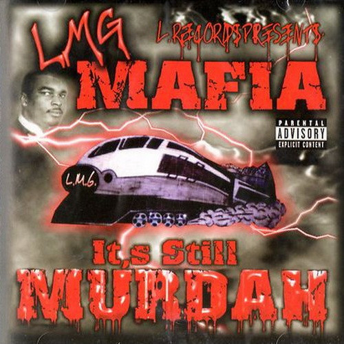 LMG Mafia - It's Still Murdah
