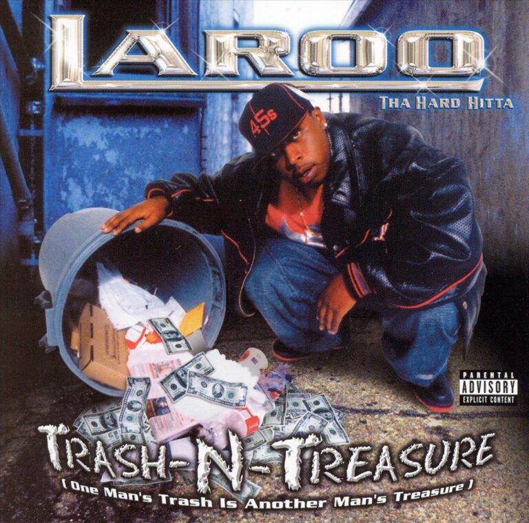 Laroo Tha Hard Hitta – Trash-N-Treasure (One Man’s Trash Is Another Man’s Treasure)