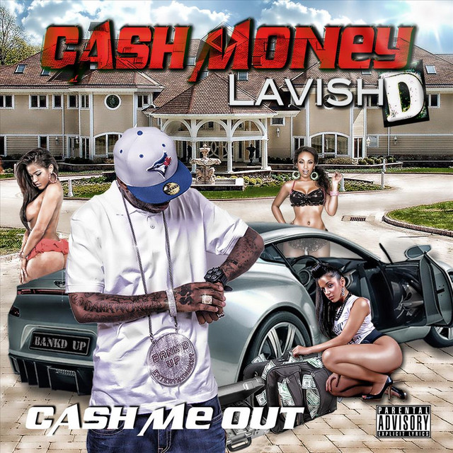 Lavish D - Cash Me Out