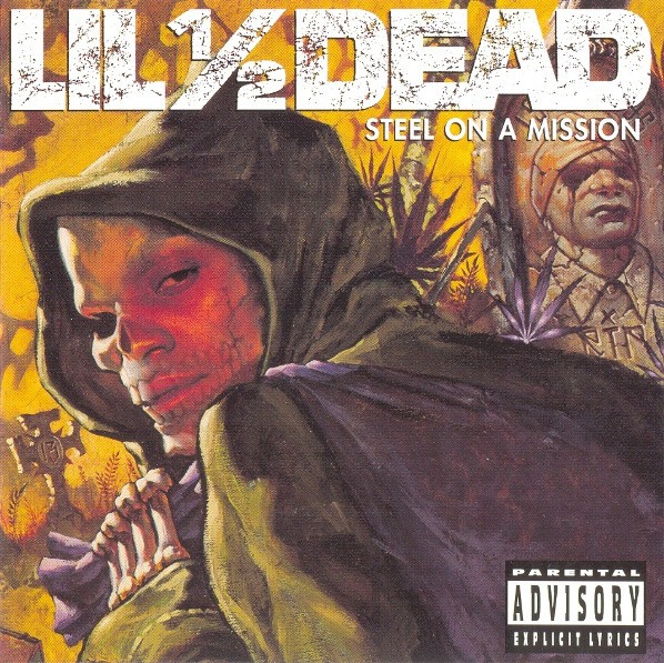 Lil’ 1/2 Dead – Steel On A Mission