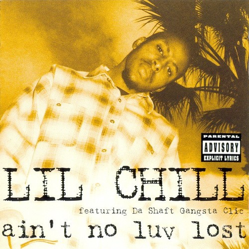Lil Chill – Ain’t No Luv Lost