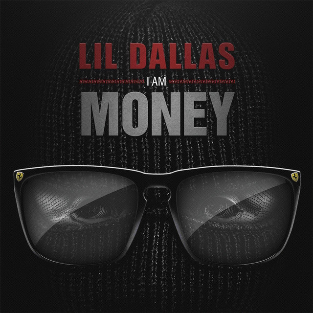 Lil Dallas - I Am Money