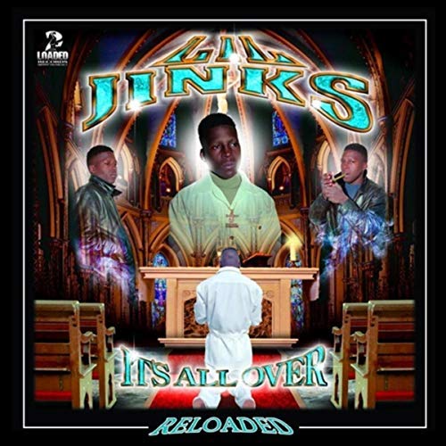 Lil Jink's - It's All Over (Reloaded)