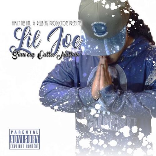 Lil Joe – Som’em Outta Nuthin