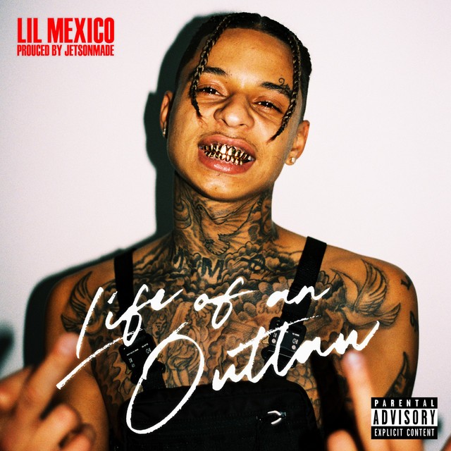 Lil Mexico - Life Of An Outlaw