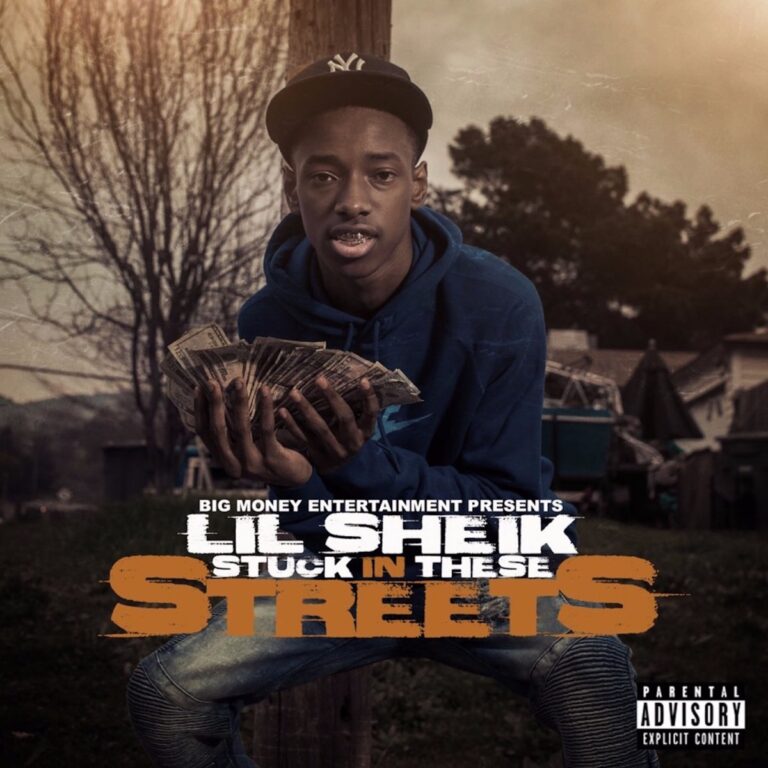 Lil Sheik – Stuck In These Streets